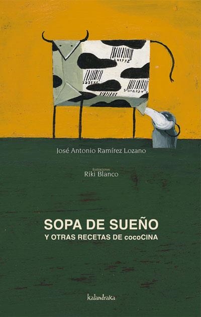 SOPA DE SUEÑO Y OTRAS RECETAS.. | 9788493375539 | RAMIREZ, JOSE A