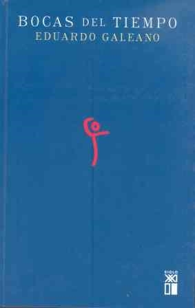 BOCAS DEL TIEMPO | 9788432311543 | GALEANO, EDUARDO H.