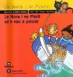 LA NORA I EN MARTÍ SE'N VAN A PESCAR | 9788424690861 | MAYOLAS, MIREIA