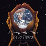 EL PEQUEÑO LIBRO DE LA TIERRA | 9788475563077 | ALEXANDER, DAVID