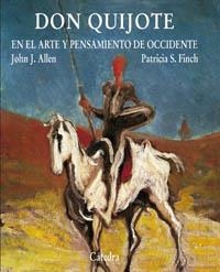DON QUIJOTE EN EL ARTE Y PENSAMIENTO DE OCCIDENTE | 9788437621951 | ALLEN, JOHN JAY/FINCH, PATRICIA S.