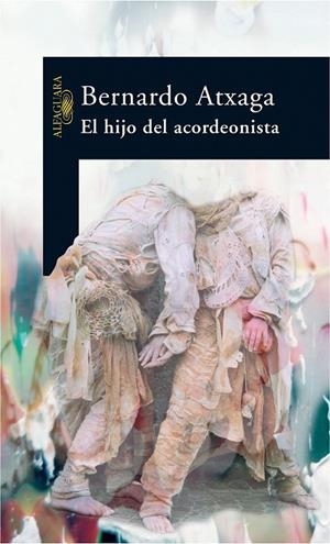 EL HIJO DEL ACORDEONISTA | 9788420466989 | ATXAGA, BERNARDO