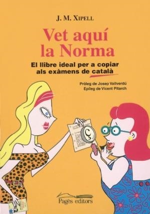 VET AQUÍ LA NORMA | 9788497791724 | XIPELL, JOAN M.