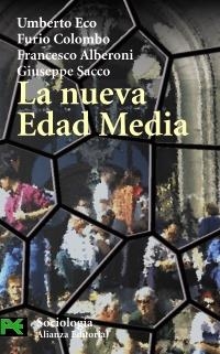 LA NUEVA EDAD MEDIA | 9788420656717 | ECO, UMBERTO/COLOMBO, FURIO/ALBERONI, FRANCESCO/SACCO, GIUSEPPE