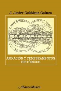 AFINACIÓN Y TEMPERAMENTOS HISTÓRICOS | 9788420665467 | GOLDÁRAZ GAÍNZA, J. JAVIER