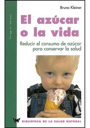 AZUCAR O LA VIDA, EL | 9788496194328 | KLEINER, BRUNO