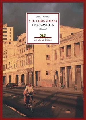 A LO LEJOS VOLABA UNA GAVIOTA | 9788484721765 | TRAVIESO, JULIO