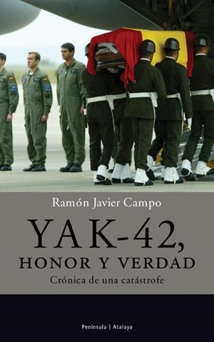 YAK-42, HONOR Y VERDAD. | 9788483076293 | RAMÓN JAVIER CAMPO