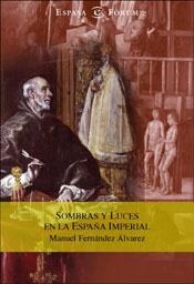SOMBRAS Y LUCES EN LA ESPAÑA IMPERIAL | 9788467016109 | MANUEL FERNÁNDEZ ÁLVAREZ