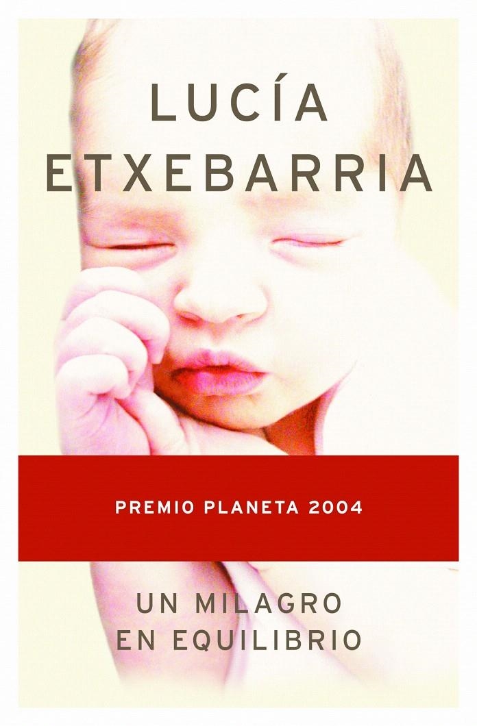 UN MILAGRO EN EQUILIBRIO | 9788408055815 | LUCÍA ETXEBARRIA