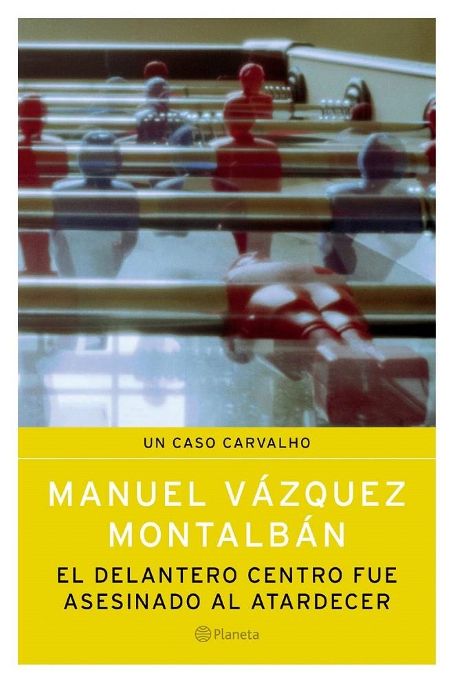 EL DELANTERO CENTRO FUE ASESINADO AL ATARDECER | 9788408057338 | MANUEL VÁZQUEZ MONTALBÁN