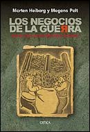 LOS NEGOCIOS DE LA GUERRA | 9788484326137 | MORTEN HEIBERG/MOGENS PELT