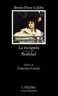 LA INCÓGNITA; REALIDAD | 9788437621302 | PÉREZ GALDÓS, BENITO