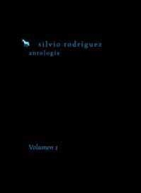 ANTOLOGÍA SILVIO RODRÍGUEZ. VOLUMEN 1 | 9788495881403 | RODRÍGUEZ DOMÍNGUEZ, SILVIO