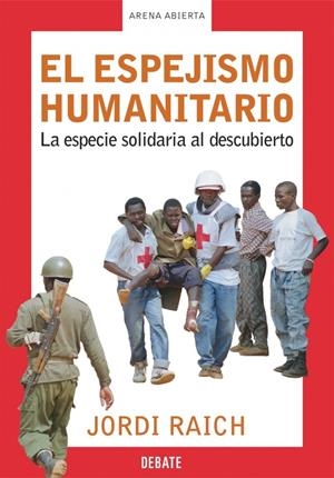 EL ESPEJISMO HUMANITARIO | 9788483065907 | RAICH,JORDI