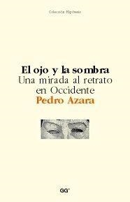 EL OJO Y LA SOMBRA | 9788425219030 | AZARA, PEDRO