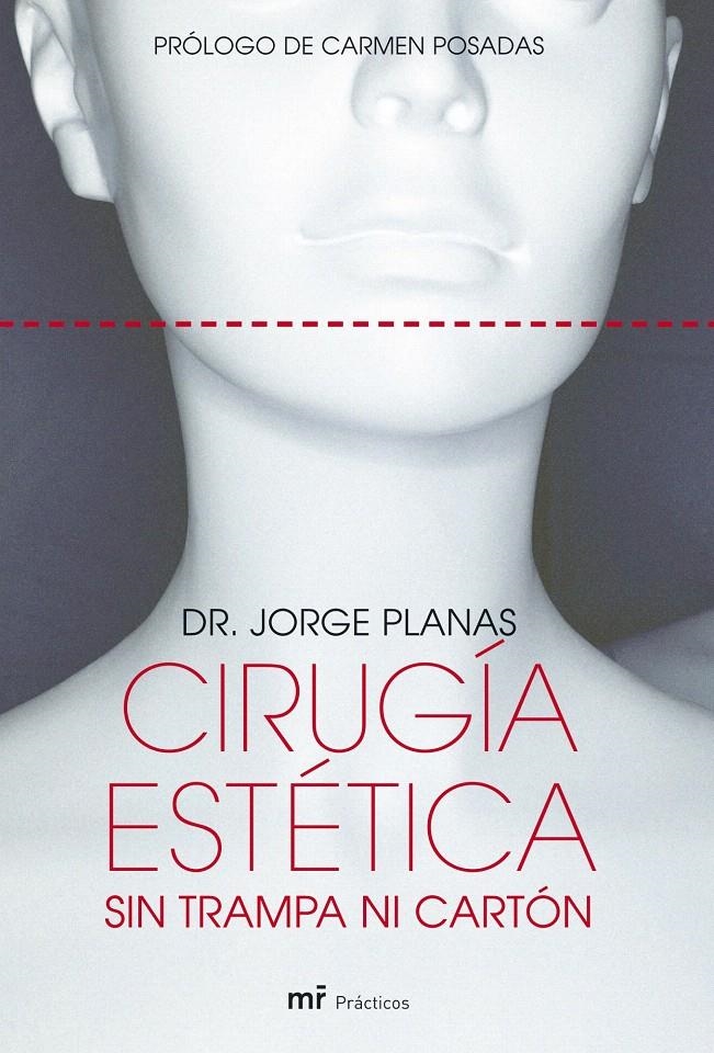 CIRUGÍA ESTÉTICA SIN TRAMPA NI CARTÓN | 9788427031197 | DR. JORGE PLANAS