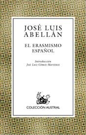 EL ERASMISMO ESPAÑOL | 9788467016987 | JOSÉ LUIS ABELLÁN GARCÍA-GONZÁLEZ