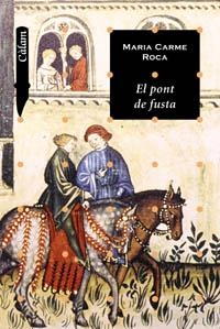EL PONT DE FUSTA | 9788448916053 | ROCA, MARIA CARME