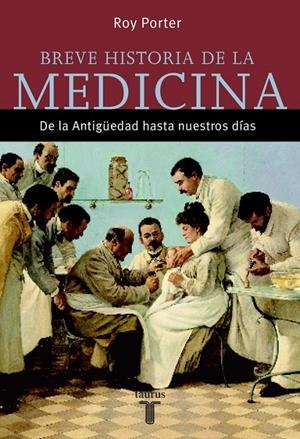 BREVE HISTORIA DE LA MEDICINA | 9788430605415 | PORTER, ROY