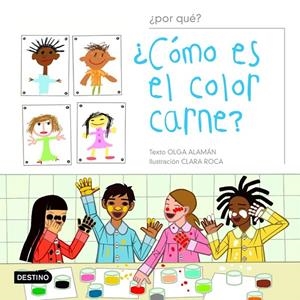 ¿CÓMO ES EL COLOR CARNE? | 9788408051671 | OLGA ALAMÁN / CLARA ROCA