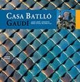 CASA BATLLÓ | 9788484780533 | PLA BOADA, RICARD/VIVAS ORTIZ, PERE/LAHUERTA ALSINA, JUAN JOSÉ