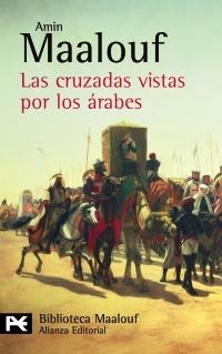 LAS CRUZADAS VISTAS POR LOS ÁRABES | 9788420656861 | MAALOUF, AMIN