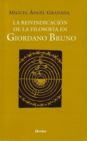 LA REIVINDICACIÓN DE LA FILOSOFÍA EN GIORDANO BRUNO | 9788425423840 | GRANADA, MIGUEL ÁNGEL