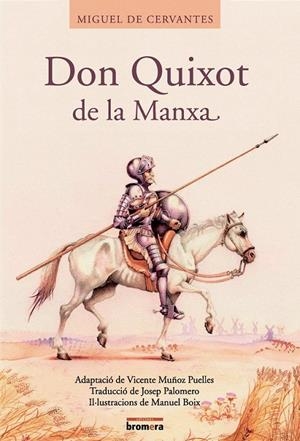 DON QUIXOT DE LA MANXA | 9788476609903 | VICENT MUÑOZ PUELLES/MIGUEL DE CERVANTES
