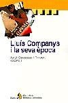 LLUÍS COMPANYS I LA SEVA ÈPOCA | 9788473067980