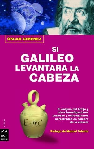 SI GALILEO LEVANTARA LA CABEZA | 9788496222083 | JIMÉNEZ SERRANO, OSCAR