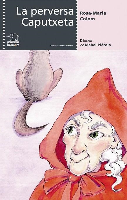 LA PERVERSA CAPUTXETA | 9788476608081 | ROSA M. COLOM BERNAT