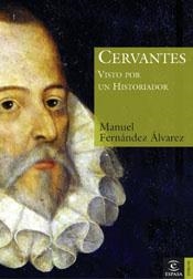 CERVANTES VISTO POR UN HISTORIADOR | 9788467018646 | MANUEL FERNÁNDEZ ÁLVAREZ