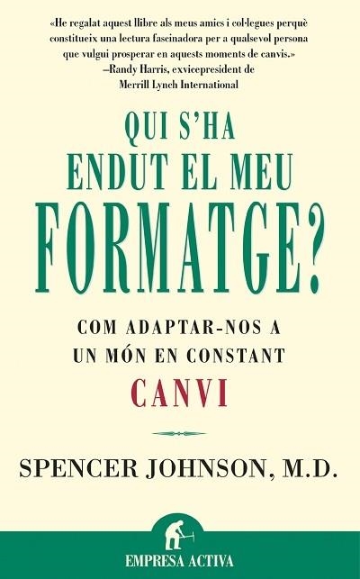 QUI S'HA ENDUT EL MEU FORMATGE | 9788479534462 | JOHNSON,M.D SPENCER