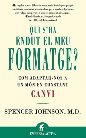 QUI S'HA ENDUT EL MEU FORMATGE | 9788479534462 | JOHNSON,M.D SPENCER