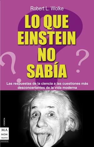 LO QUE EINSTEIN NO SABÍA | 9788495601377 | WOLKE, ROBERT L.