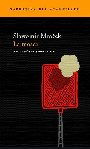 LA MOSCA | 9788496489141 | MROZEK, SLAWOMIR