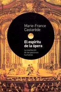EL ESPÍRITU DE LA ÓPERA | 9788449314520 | MARIE-FRANCE CASTARÈDE