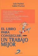 EL LIBRO PARA CONSEGUIR UN TRABAJO MEJOR | 9788479786380 | PUCHOL MORENO, LUIS/PUCHOL, ISABEL