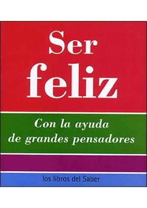 SER FELIZ -1-LA FELICIDAD- | 9788496194182 | VARIOS AUTORES