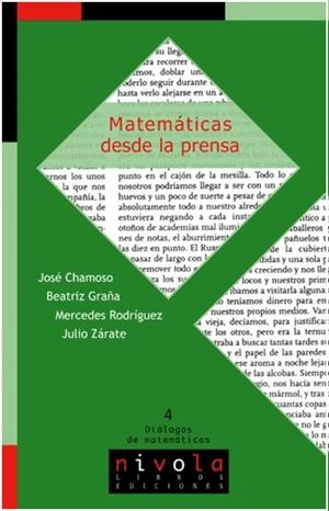 MATEMÁTICAS DESDE LA PRENSA | 9788495599940 | CHAMOSO SÁNCHEZ, JOSÉ MARÍA/GRAÑA OTERO, BEATRIZ/RODRÍGUEZ SÁNCHEZ, MERCEDES/ZÁRATE PINTO, JULIO