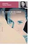 EL AMOR NO ES CIEGO | 9788484604617 | ALEJANDRA VALLEJO-NÁGERA