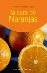 CURA DE NARANJAS,LA | 9788497771580 | CAPO BARATTA, NICOLAS