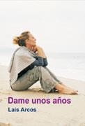 DAME UNOS AÑOS | 9788495346841