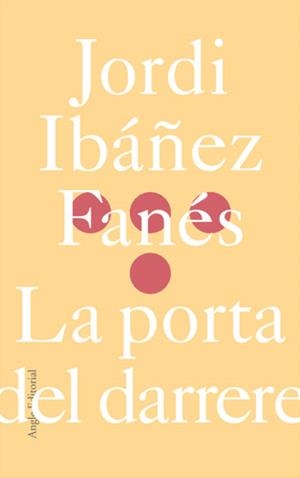 LA PORTA DEL DARRERE | 9788496103900 | IBÁÑEZ FANÉS, JORDI