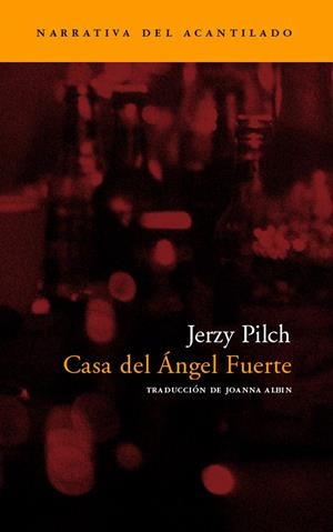 CASA DEL ÁNGEL FUERTE | 9788496136557 | PILCH, JERZY