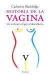 HISTORIA DE LA VAGINA. | 9788483076989 | CATHERINE BLACKLEDGE
