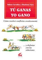 TÚ GANAS, YO GANO. TODOS PODEMOS GANAR | 9788488242273 | CORNELIUS, HELENA/FAIRE, SHOSHANA