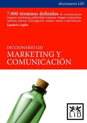 DICCIONARIO LID DE COMUNICACIÓN Y MARKETING. | 9788488717078 | ELOSUA, MARCELINO/CARO, ANTONIO (COORDS.)