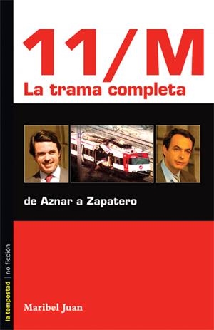 11-M. LA TRAMA | 9788479489984 | JUAN, MARIBEL